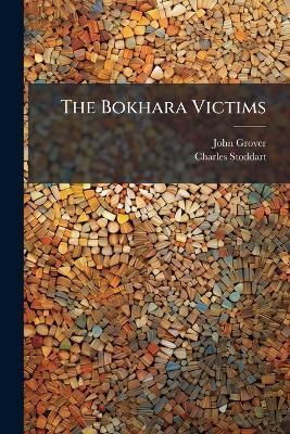 The Bokhara Victims - John Grover,Charles Stoddart - cover
