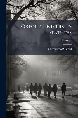 Oxford University Statutes; Volume 2 - cover