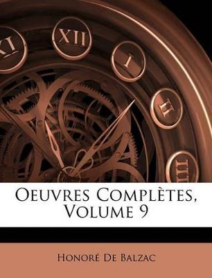 Oeuvres Complètes; Volume 9 - Honoré de Balzac - cover