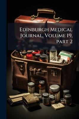 Edinburgh Medical Journal, Volume 19, part 2 - Anonymous - cover
