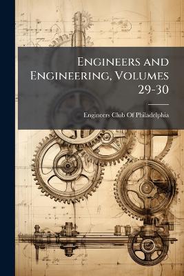 Engineers and Engineering, Volumes 29-30 - cover