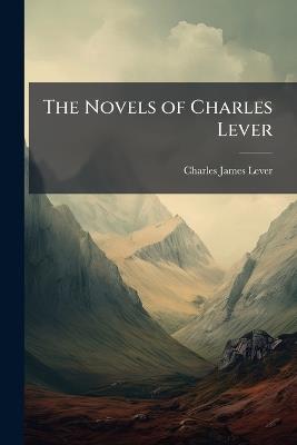 The Novels of Charles Lever: Maurice Thernay - Charles James Lever - cover