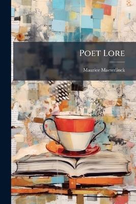 Poet Lore - Maurice Maeterlinck - cover