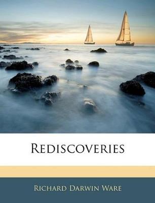 Rediscoveries - Richard Darwin Ware - cover