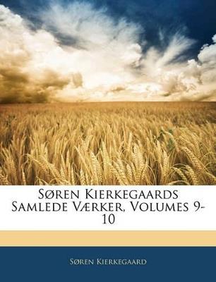 Søren Kierkegaards Samlede Værker, Volumes 9-10 - Søren Kierkegaard - cover