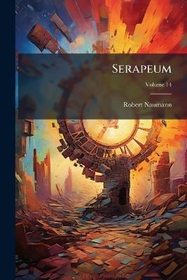 Serapeum; Volume 14 - Robert Naumann - cover