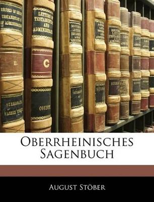 Oberrheinisches Sagenbuch - August Stöber - cover
