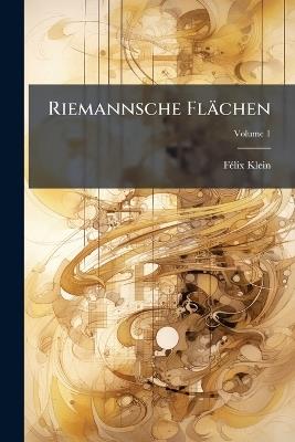 Riemannsche Flächen; Volume 1 - Félix Klein - cover