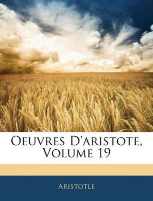 Oeuvres D'aristote; Volume 19 - Aristotle - cover