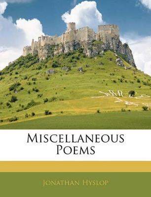 Miscellaneous Poems - Jonathan Hyslop - cover