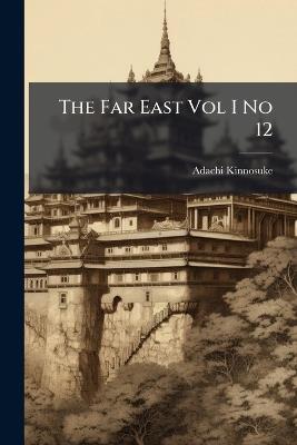 The Far East Vol I No 12 - Adachi Kinnosuke - cover