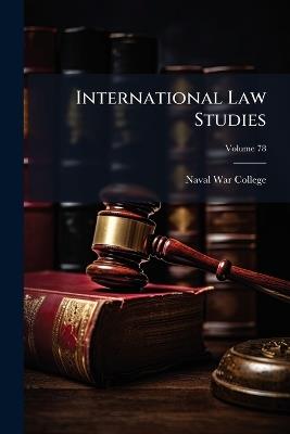 International Law Studies; Volume 78 - cover