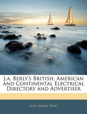 J.a. Berly's British, American and Continental Electrical Directory and Advertiser - Jules Albert Berly - cover