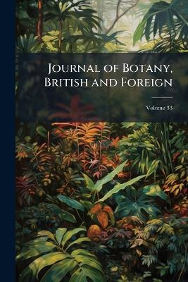 Journal of Botany, British and Foreign; Volume 33 - Anonymous - cover