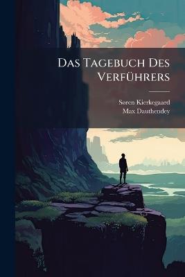 Das Tagebuch Des Verführers - Søren Kierkegaard,Max Dauthendey - cover