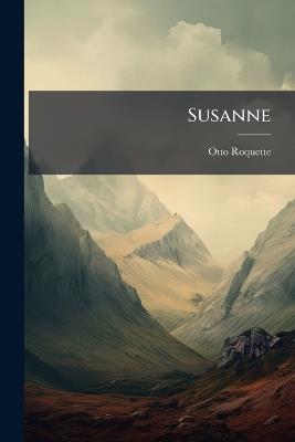 Susanne: Erzählung - Otto Roquette - cover