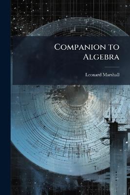 Companion to Algebra - Leonard Marshall - cover