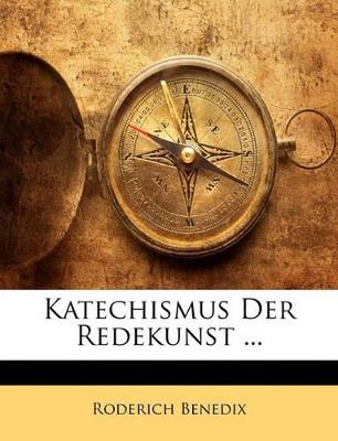 Katechismus der Redekunst - Roderich Benedix - cover