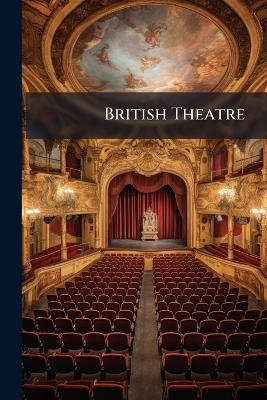 British Theatre: Tancred and Sigismunda, by James Thomson. 1792. Zara, by Aaron Hill. 1791. Venice Preserved, by Thomas Otway. 1791 - Anonymous - cover