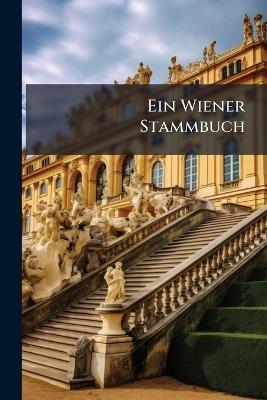 Ein Wiener Stammbuch - Anonymous - cover