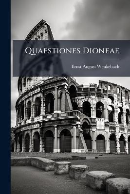 Quaestiones Dioneae - Ernst August Wenkebach - cover