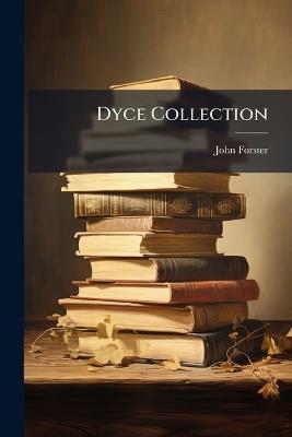 Dyce Collection: Printed Books, L to Z - John Forster - cover