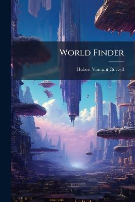 World Finder - Hubert Vansant Coryell - cover