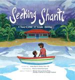 Seeking Shanti: A Family's Climate Migration Story