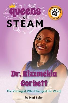 Dr. Kizzmekia Corbett: The Virologist Who Changed the World - Mari Bolte - cover