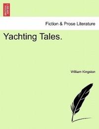 Yachting Tales. - William Kingston - cover