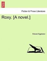 Roxy. [A Novel.]