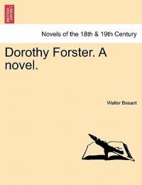 Dorothy Forster. a Novel. - Walter Besant - cover