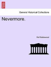 Nevermore. - Rolf Boldrewood - cover