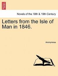 Letters from the Isle of Man in 1846. - Anonymous - cover