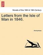 Letters from the Isle of Man in 1846.