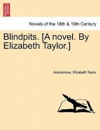 Blindpits. [A Novel. by Elizabeth Taylor.] - Anonymous,Elizabeth Taylor - cover