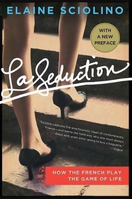 La Seduction - Elaine Sciolino - cover