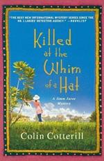 Killed at the Whim of a Hat: A Jimm Juree Mystery
