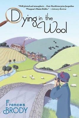 Dying in the Wool: A Kate Shackleton Mystery - Frances Brody - cover