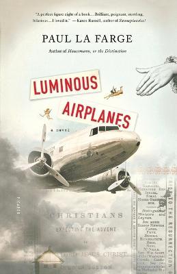 Luminous Airplanes - Paul La Farge - cover