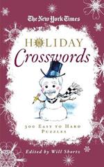 The New York Times Holiday Crosswords: 300 Easy to Hard Puzzles