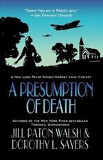 A Presumption of Death: A Lord Peter Wimsey/Harriet Vane Mystery