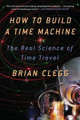 How to Build a Time Machine - Brian Clegg - cover