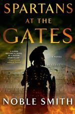 Spartans at the Gates: A Novel