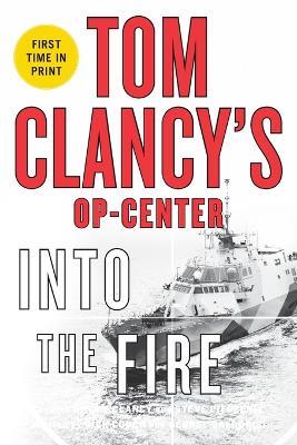 Tom Clancy's Op-Center: Into the Fire - Dick Couch - cover