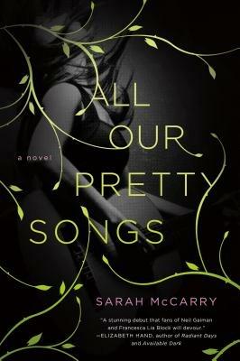 All Our Pretty Songs - Sarah McCarry - cover