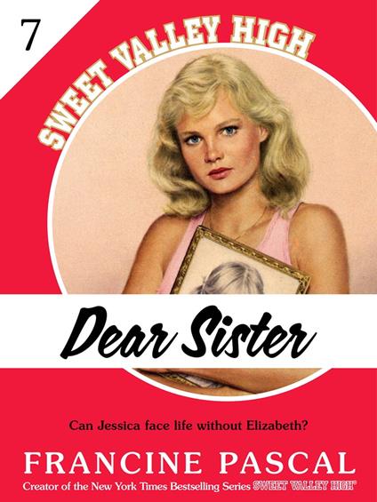 Dear Sister (Sweet Valley High #7) - Francine Pascal - ebook