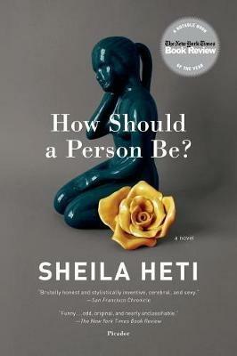 How Should a Person Be?: A Novel from Life - Sheila Heti - cover
