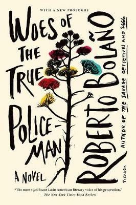 Woes of the True Policeman - Roberto Bolaño - cover
