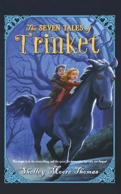 Seven Tales of Trinket - Shelley Moore Thomas - cover
